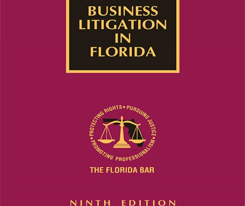 Kenneth Dante Murena and Casandra Perez-Murena Co-Author Chapter 19 of Ninth Edition of Business Litigation in Florida