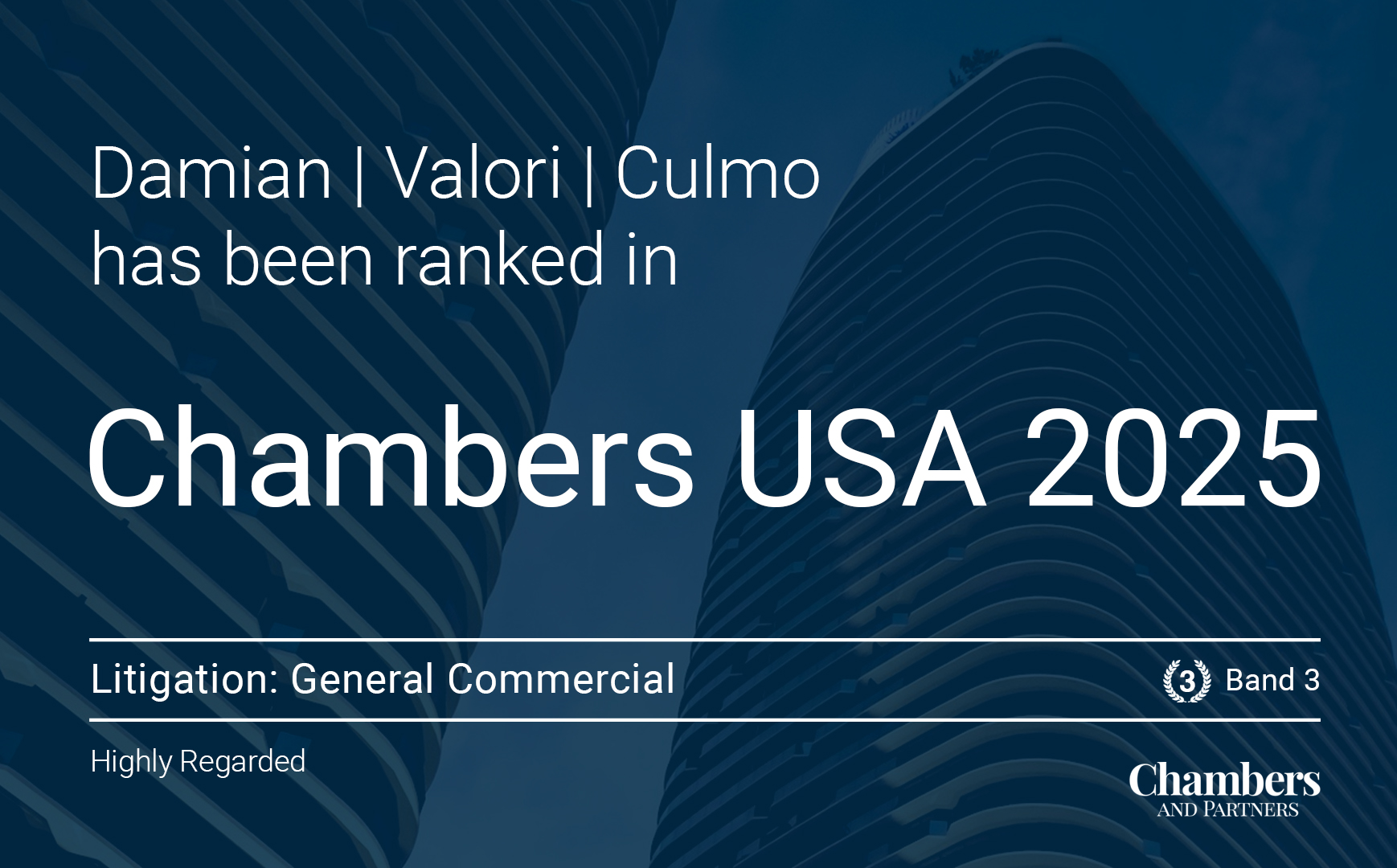 Damian | Valori | Culmo Ranked in Chambers USA 2025 Guide for Litigation: General Commercial